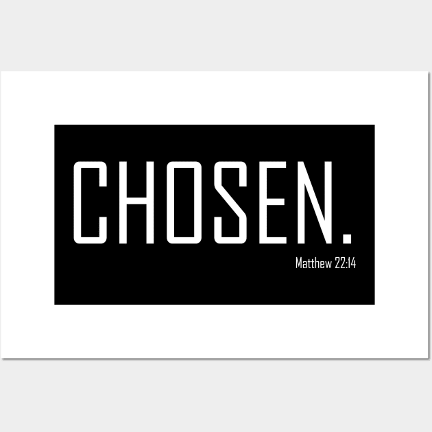 Chosen Matthew 22:14 Bible Verse Christian Shirt Wall Art by Terry With The Word